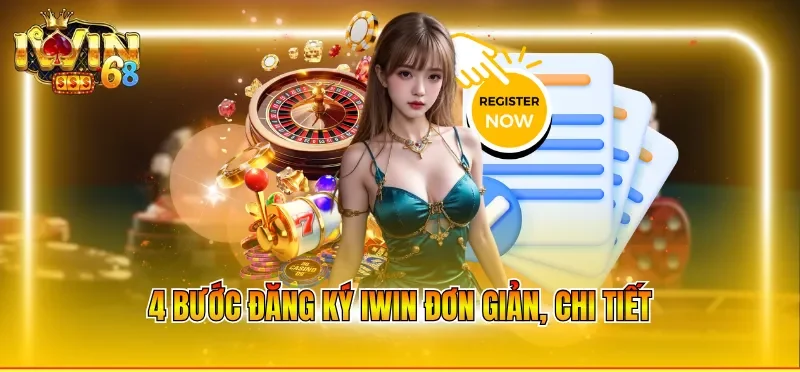 4 bước đăng ký IWIN đơn giản, chi tiết