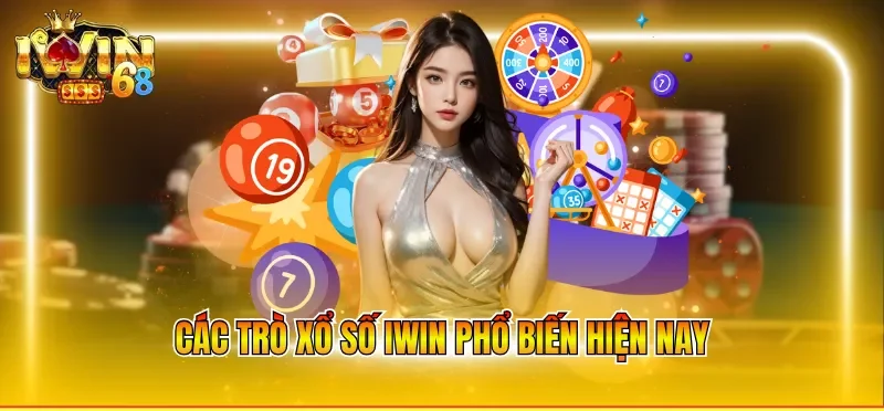 Các trò xổ số IWIN phổ biến hiện nay