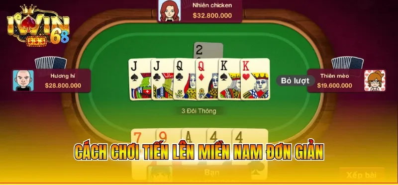 Cách chơi tiến lên miền Nam đơn giản