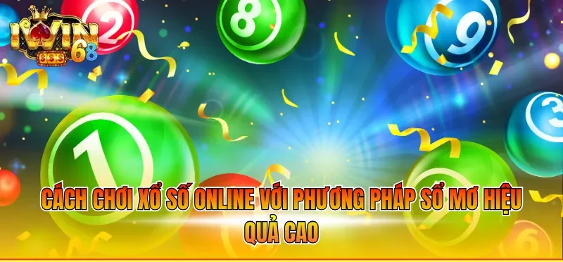 Cách chơi xổ số online với phương pháp sổ mơ hiệu quả cao