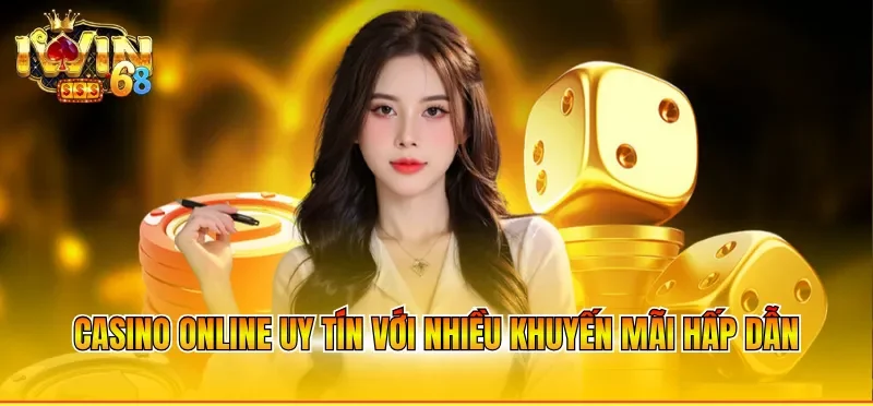 Casino online uy tín với nhiều khuyến mãi hấp dẫn