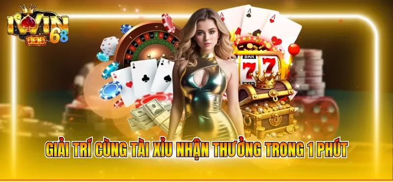 Giải trí cùng tài xỉu nhận thưởng trong 1 phút