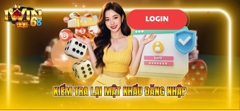 Kiểm tra lại mật khẩu đăng nhập