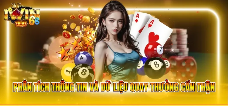 Phân tích thông tin và dữ liệu quay thưởng cẩn thận