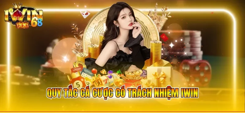 Quy tắc cá cược có trách nhiệm IWIN