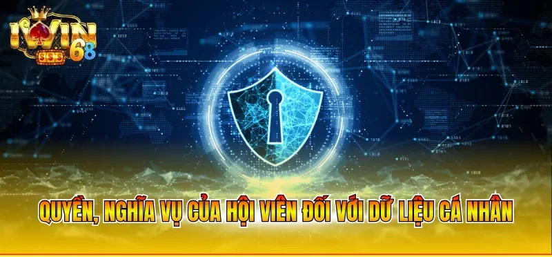 Quyền, nghĩa vụ của hội viên đối với dữ liệu cá nhân 