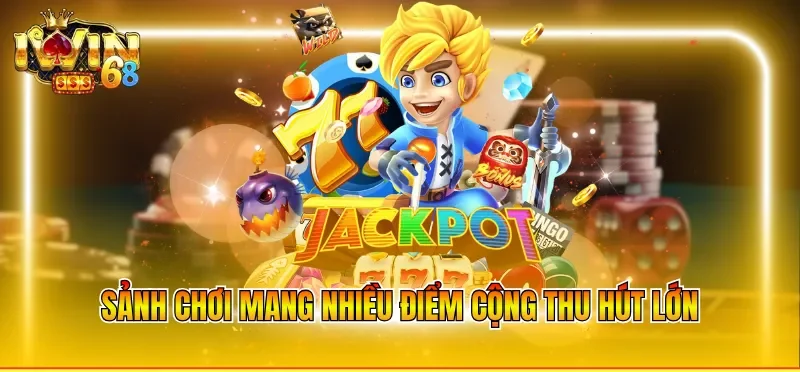 Sảnh chơi mang nhiều điểm cộng thu hút lớn