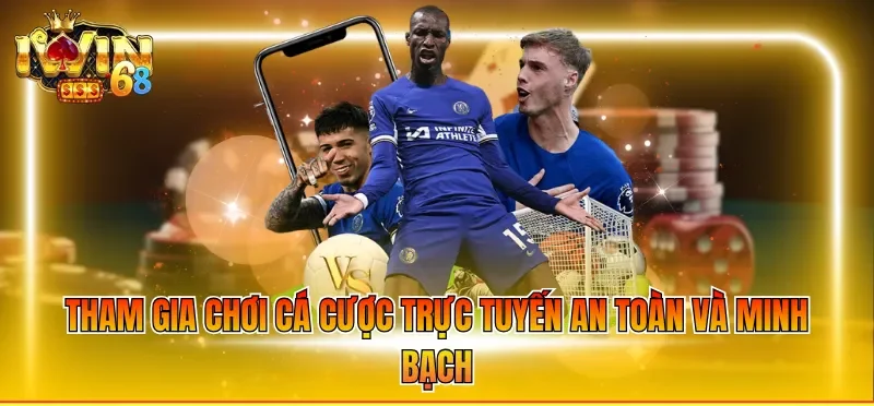 Tham gia chơi cá cược trực tuyến an toàn và minh bạch