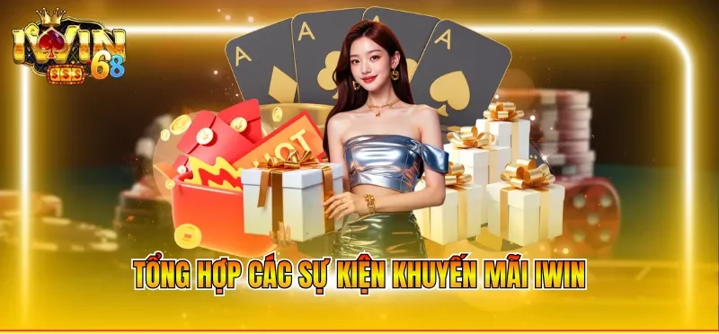 Tổng hợp các sự kiện khuyến mãi IWIN
