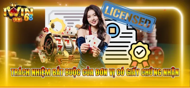 Trách nhiệm bắt buộc của đơn vị có giấy chứng nhận