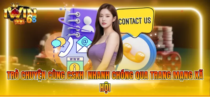 Trò chuyện cùng cskh nhanh chóng qua trang mạng xã hội