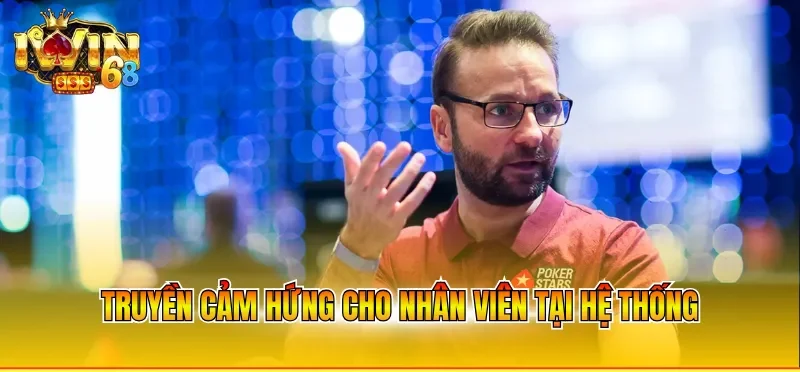 Truyền cảm hứng cho nhân viên tại hệ thống