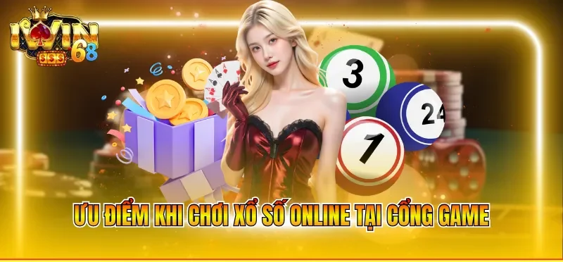 Ưu điểm khi chơi xổ số online tại cổng game
